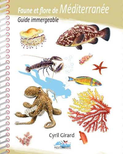 Guide Immergeable : Faune et Flore de Méditerranée – C. Girard